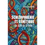  SCHIZOPHRENIE ET GENETIQUE. UN ADN DE LA FOLIE ?, Chaumette Boris