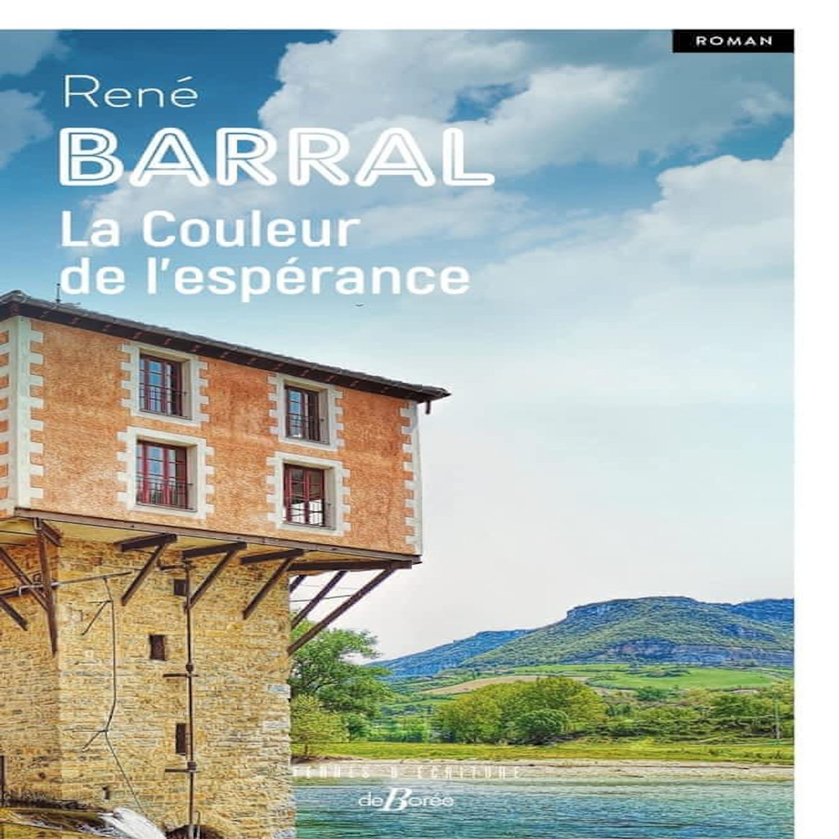 LA COULEUR DE L'ESPERANCE, Barral René