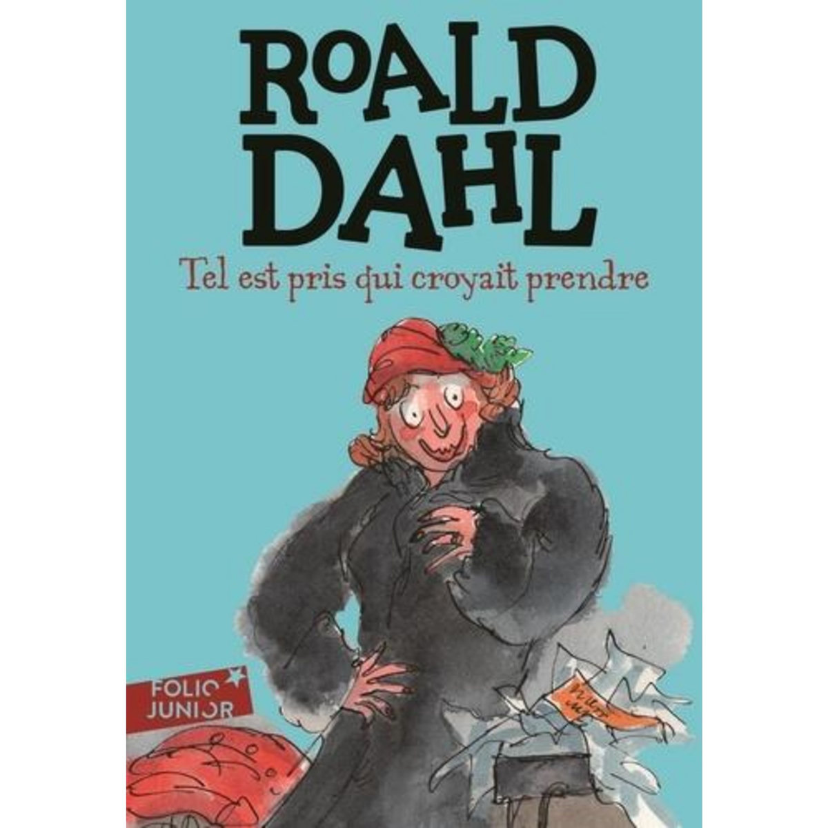 TEL EST PRIS QUI CROYAIT PRENDRE, Dahl Roald