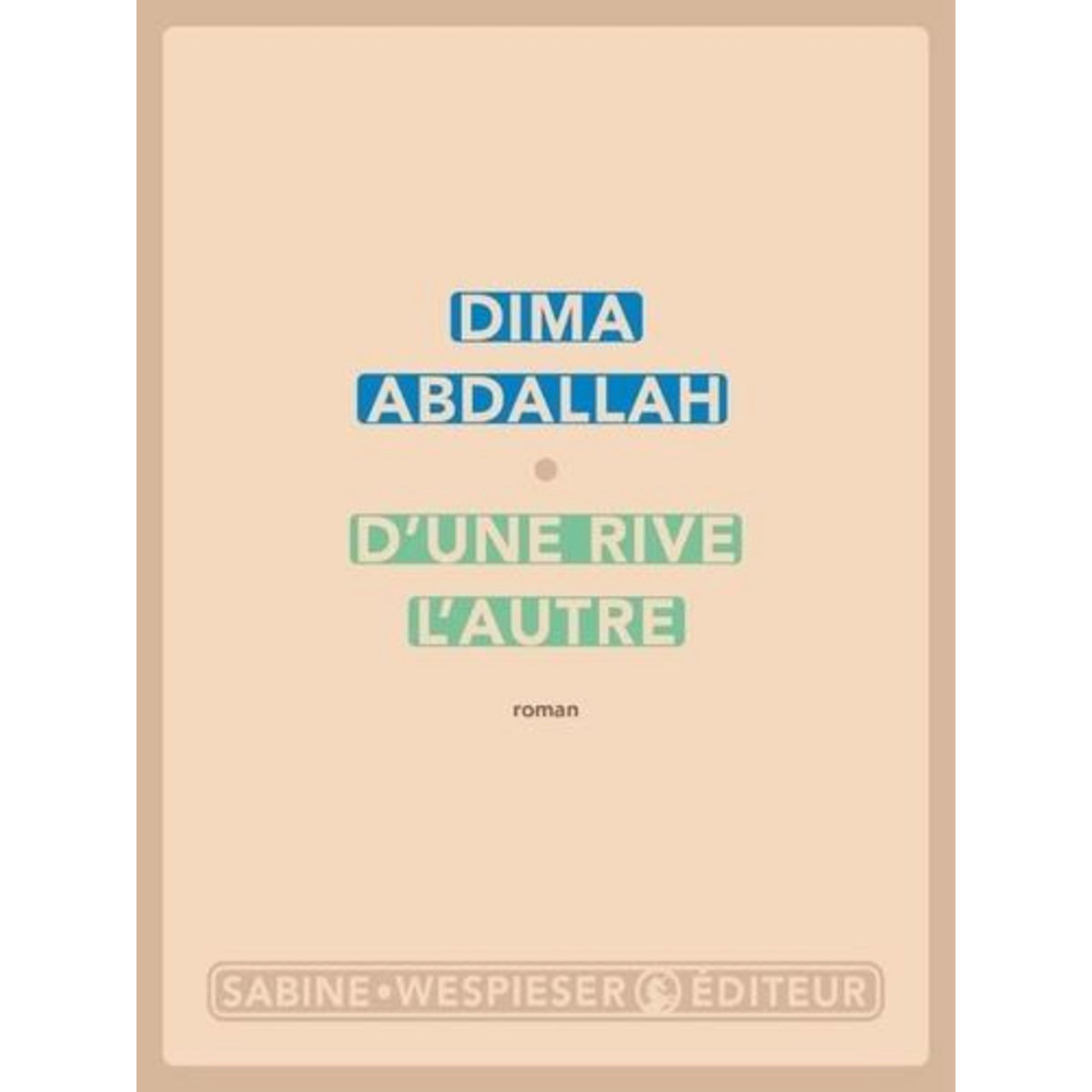 D'UNE RIVE L'AUTRE, Abdallah Dima
