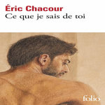 CE QUE JE SAIS DE TOI, Chacour Eric
