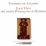 LES VIES DE SAINT FRANCOIS D'ASSISE, CELANO, Traduction D.poirel et j. dalarun