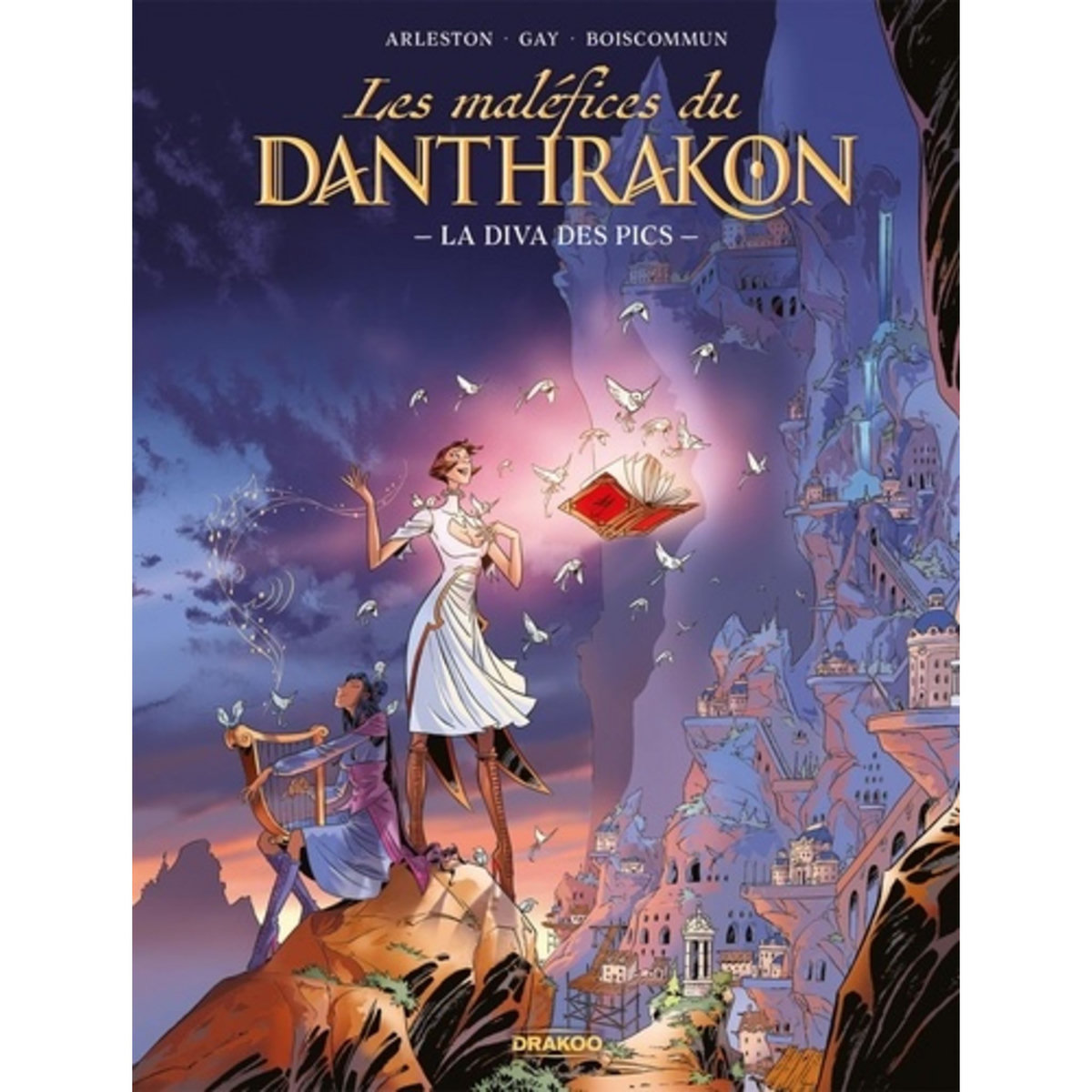  LES MALEFICES DU DANTHRAKON. LA DIVA DES PICS, Arleston Christophe