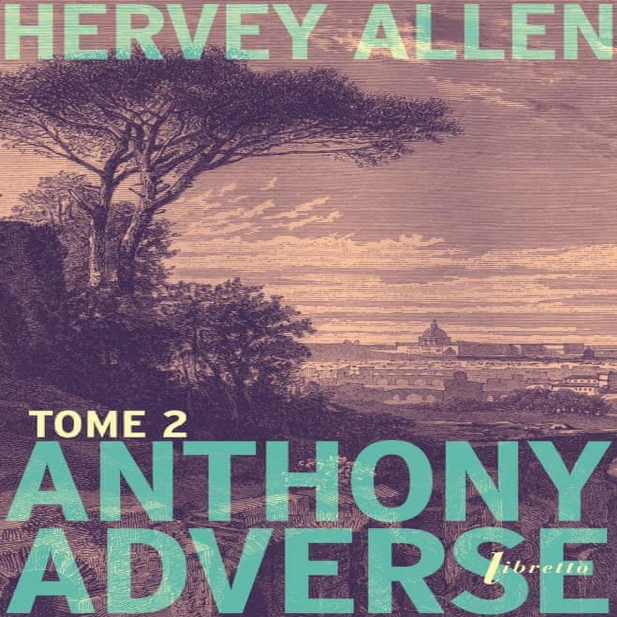 ANTHONY ADVERSE TOME 2 , Allen Hervey