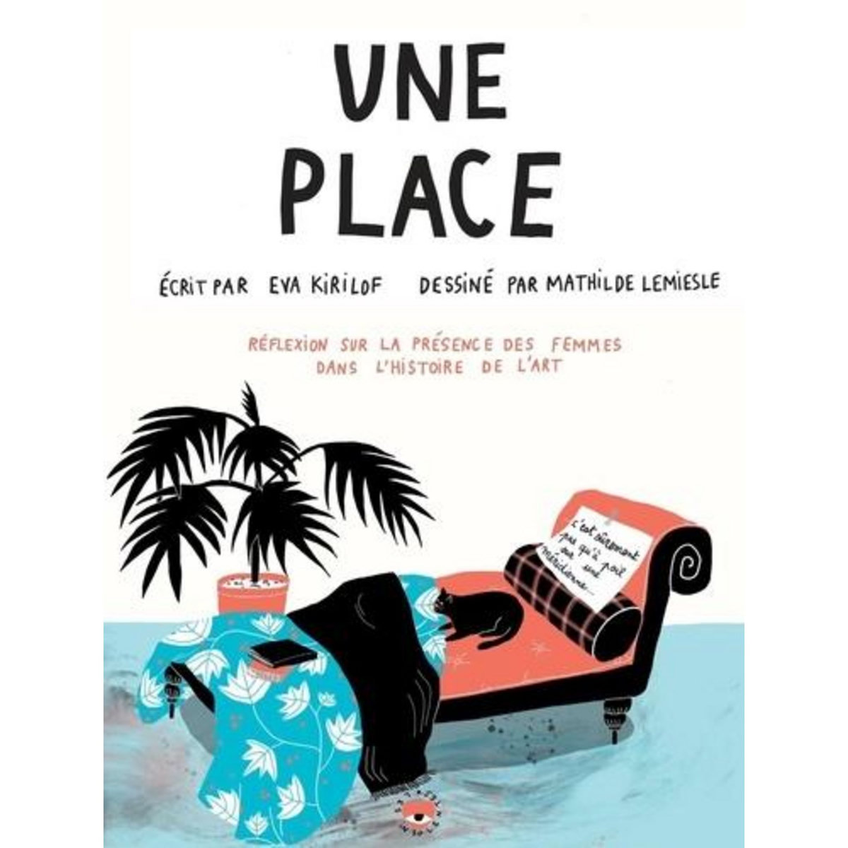UNE PLACE. REFLEXION SUR LA PRESENCE DES FEMMES DANS L'HISTOIRE DE L'ART, Kirilof Eva