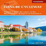 THE DANUBE CYCLEWAY. VOLUME 1, FROM THE SOURCE IN THE BLACK FOREST TO BUDAPEST ON EUROVELO 6, EDITION EN ANGLAIS, Wells Mike