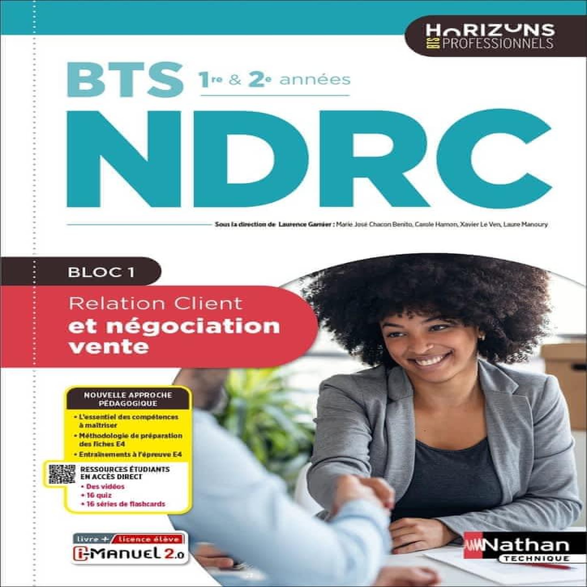 RELATION CLIENT ET NEGOCIATION VENTE BTS NDRC 1RE ET 2E ANNEES HORIZONS PROFESSIONNELS BTS. LIVRE + LICENCE ELEVE, EDITION 2025, Garnier Laurence