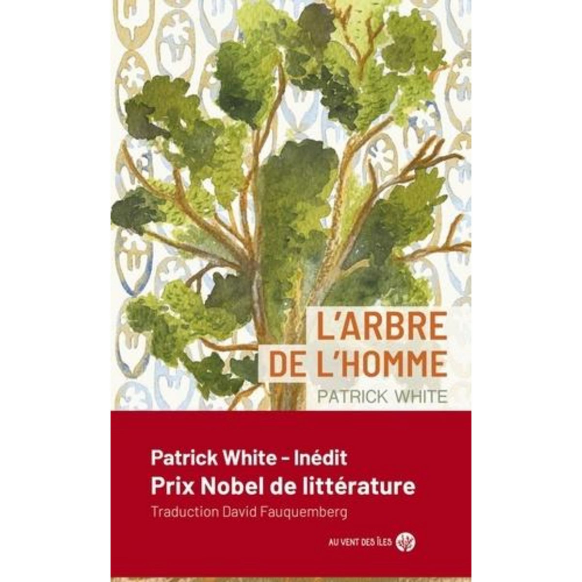 L'ARBRE DE L'HOMME, White Patrick