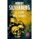LE LIVRE DES CRANES, Silverberg Robert