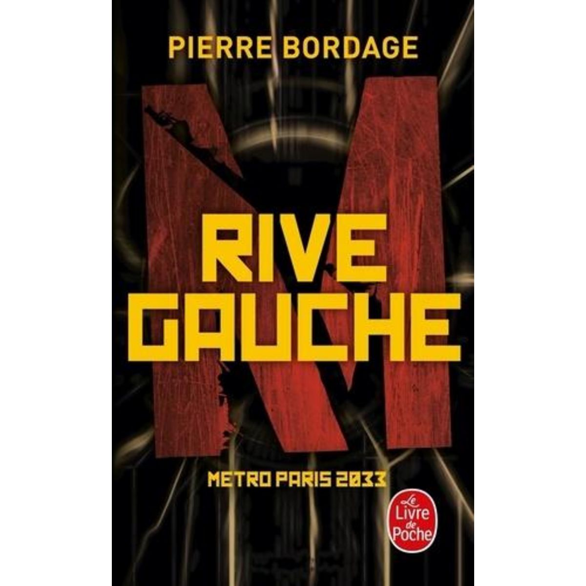 METRO PARIS 2033 TOME 1 : RIVE GAUCHE, Bordage Pierre