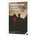 LA MAISON AUX SEPT PIGNONS, Hawthorne Nathaniel