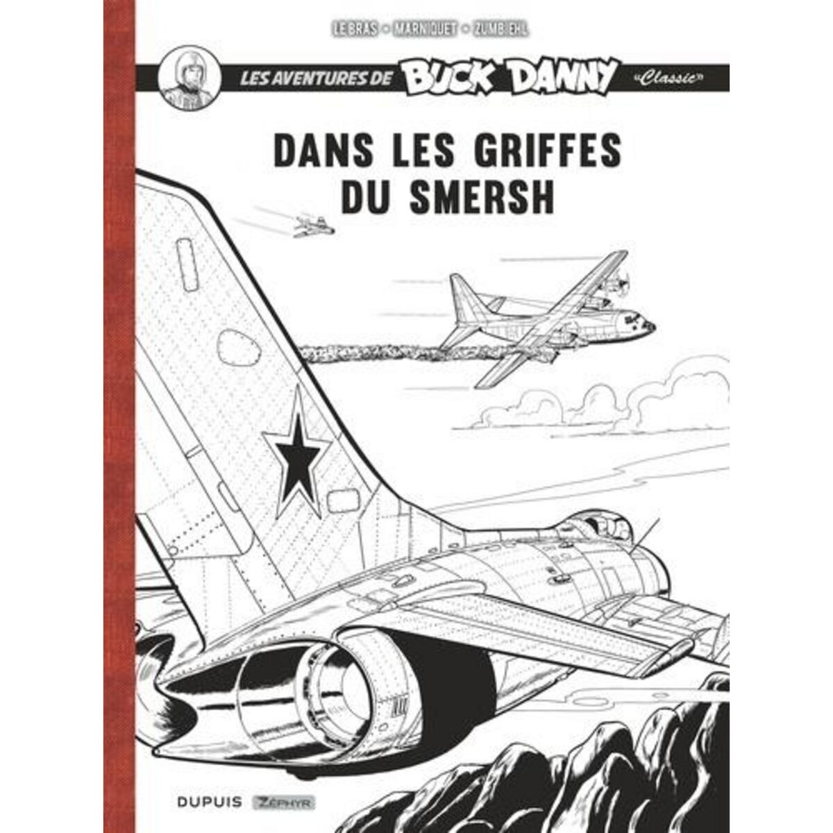 BUCK DANNY CLASSIC - RECIT COMPLET - DANS LES GRIFFES DU SMERSH, Zumbiehl Frédéric