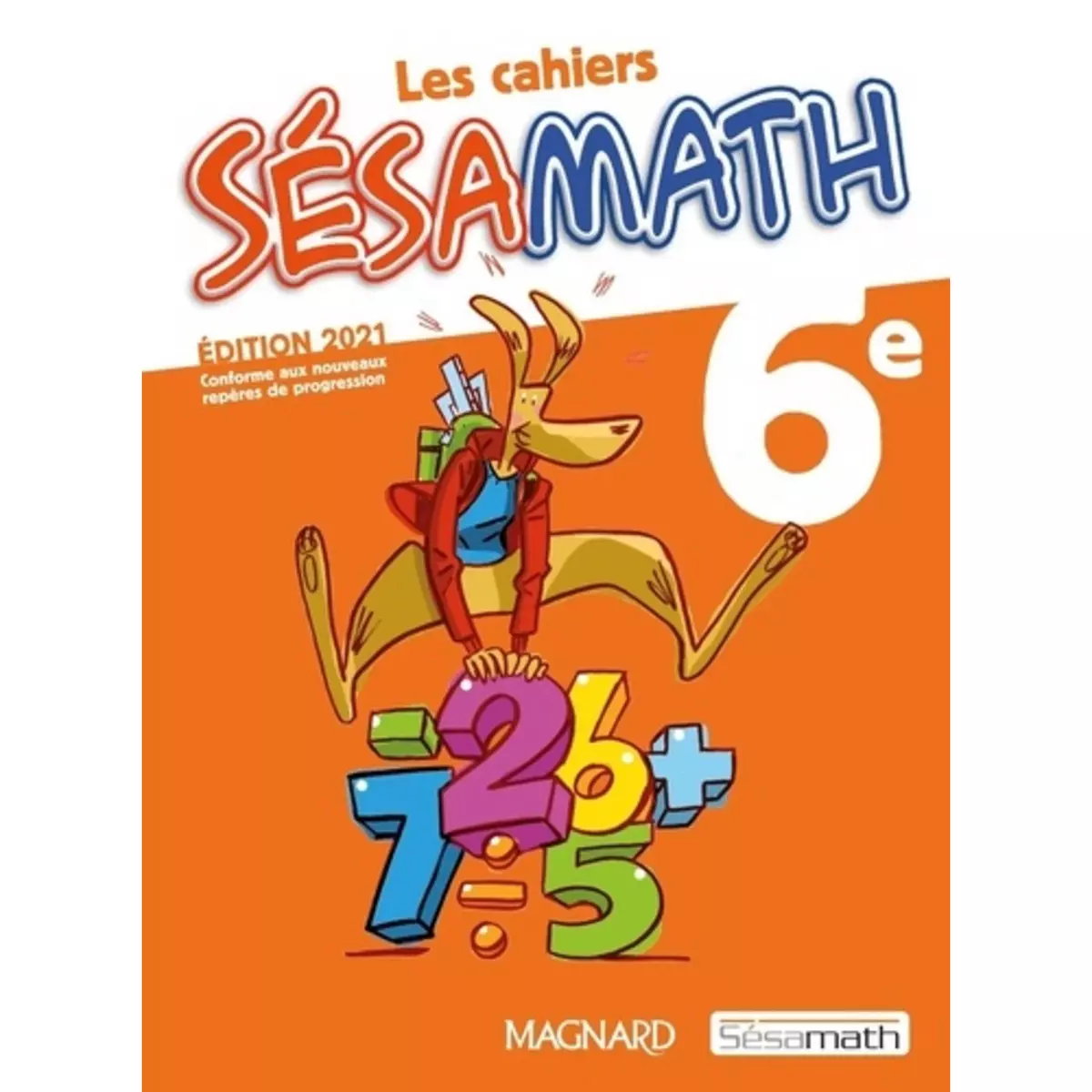  LES CAHIERS SESAMATH 6E. EDITION 2021, Sésamath