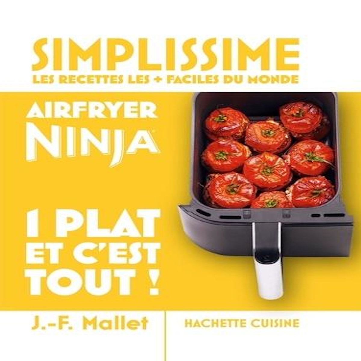 AIR FRYER NINJA 1 PLAT ET C'EST TOUT !, Mallet Jean-François