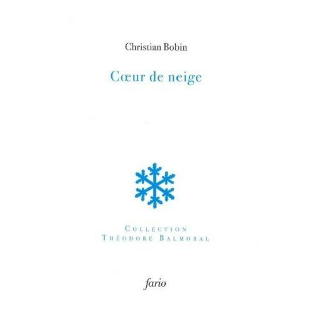 COEUR DE NEIGE, Bobin Christian