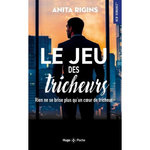 LE JEU DES TRICHEURS. RIEN NE SE BRISE PLUS QU'UN COEUR DE TRICHEUR, Rigins Anita