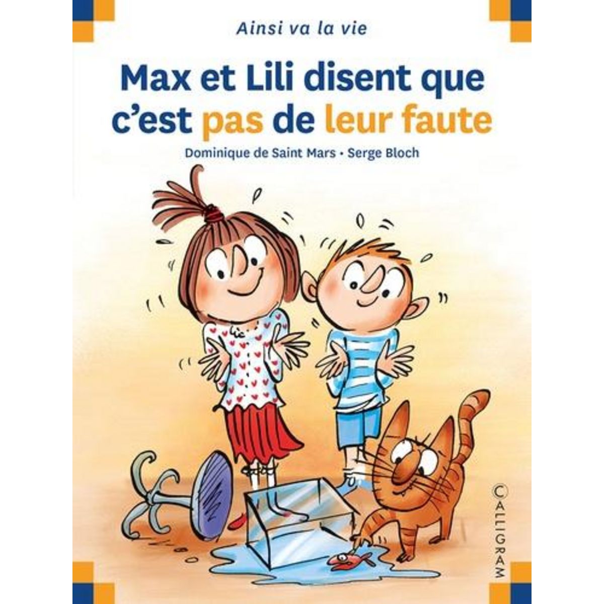 MAX ET LILI : MAX ET LILI DISENT QUE C'EST PAS DE LEUR FAUTE, Saint-Mars Dominique de