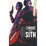 STAR WARS - LA NOUVELLE REPUBLIQUE : L'OMBRE DES SITH, Christopher Adam