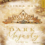 MAJESTY TOME 3 : DARK MAJESTY, Dane Delinda