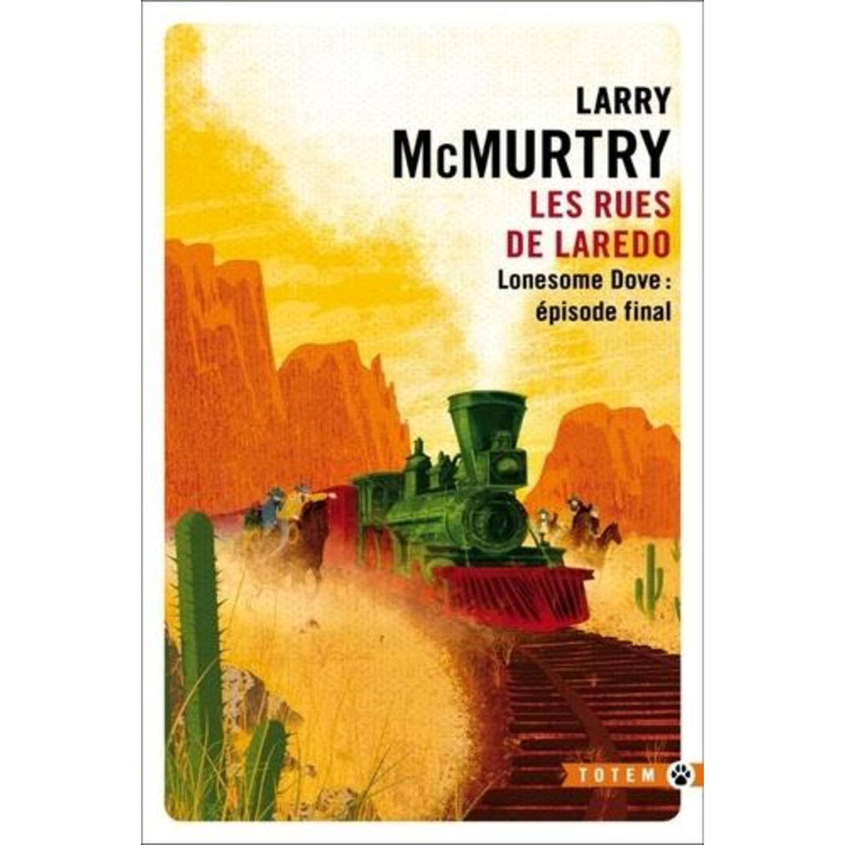 LONESOME DOVE : LES RUES DE LAREDO, McMurtry Larry