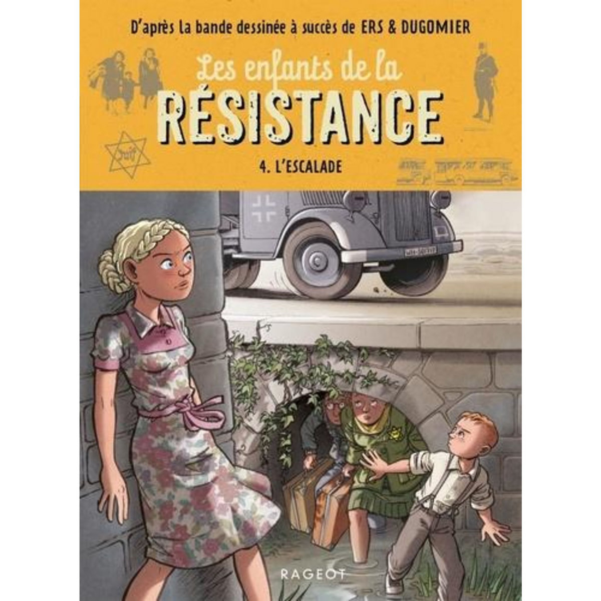 LES ENFANTS DE LA RESISTANCE TOME 4 : L'ESCALADE, Dugomier Vincent