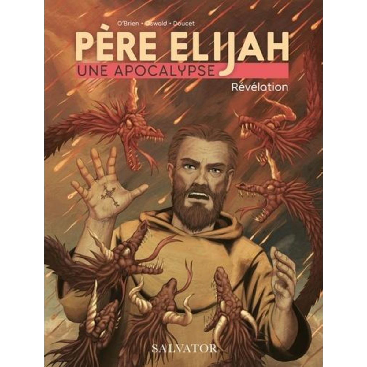 PERE ELIJAH. UNE APOCALYPSE TOME 3 : REVELATION, O'Brien Michael D.