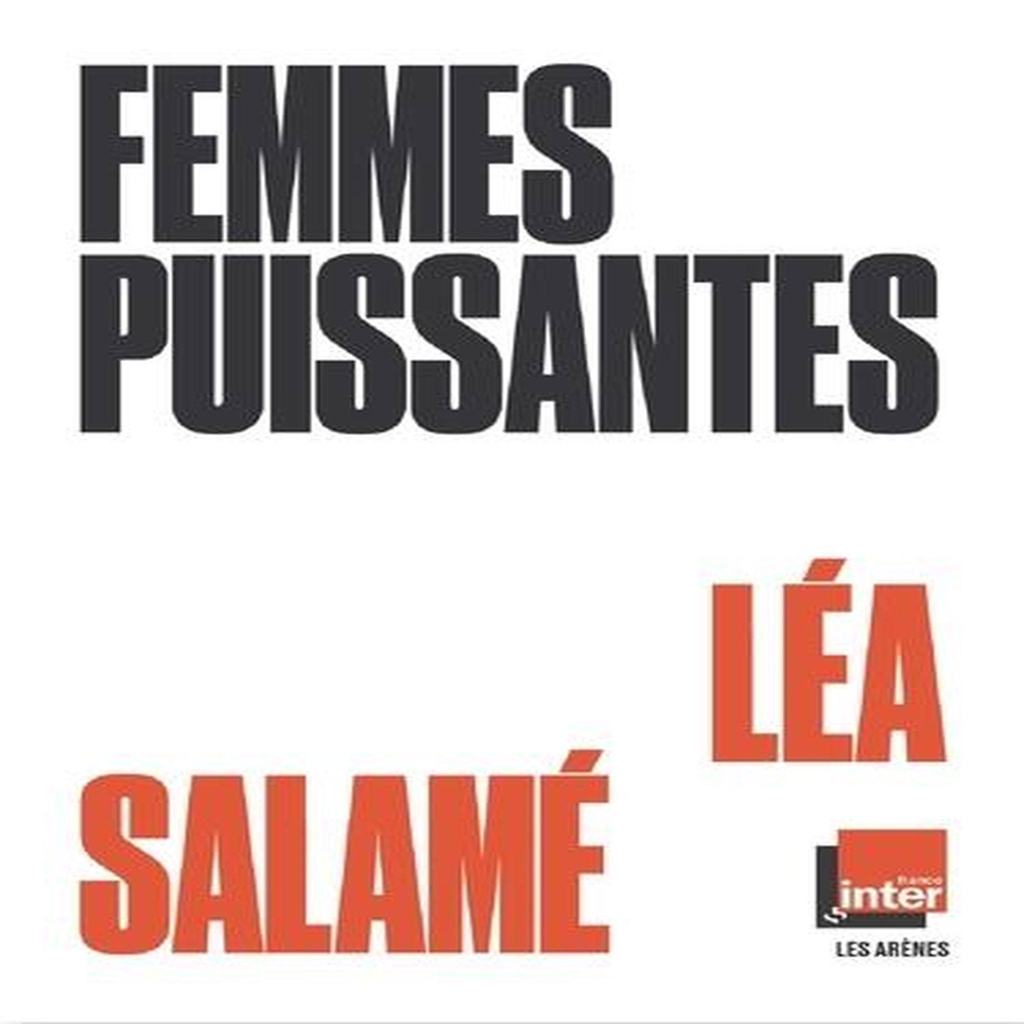 FEMMES PUISSANTES, Salamé Léa