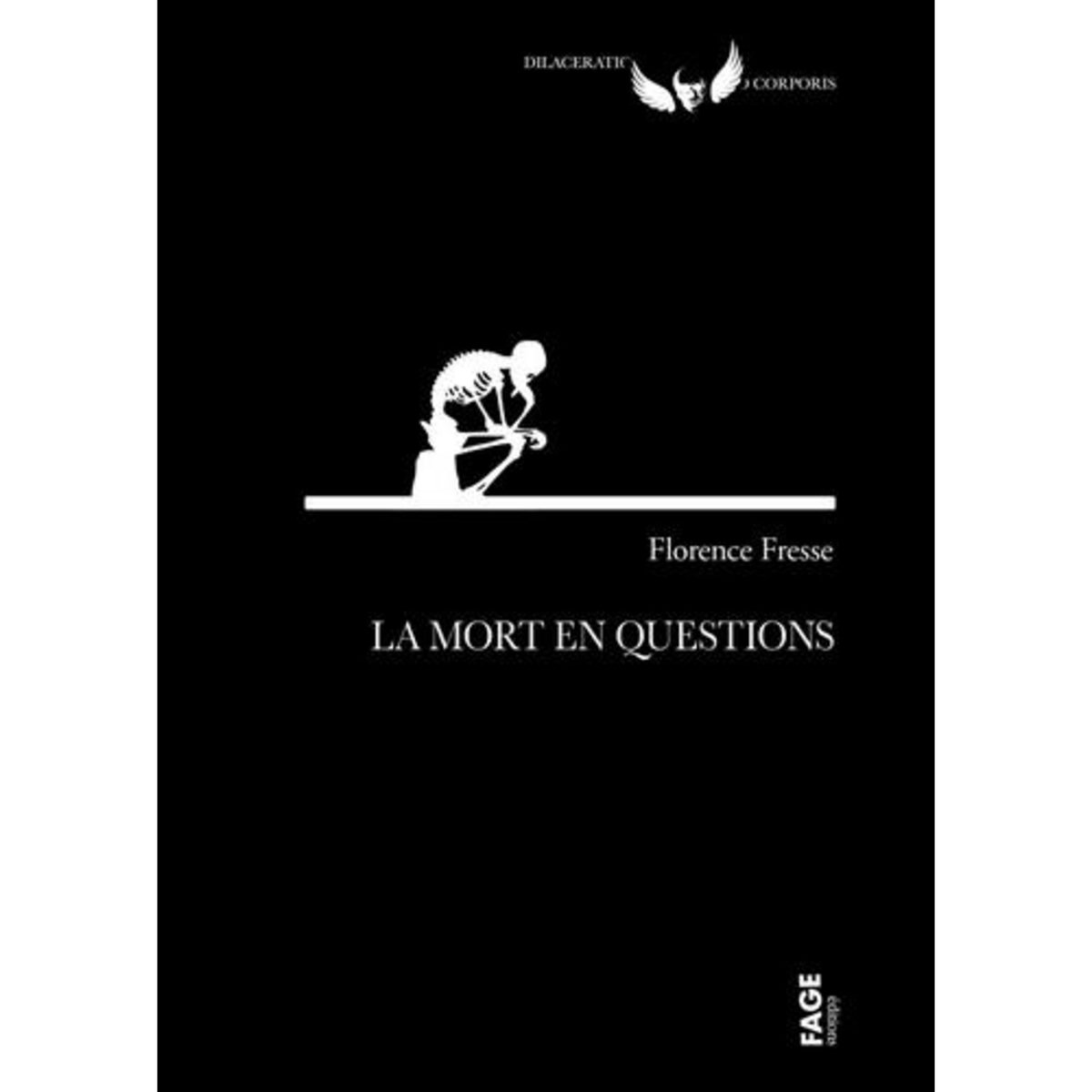 LA MORT EN QUESTIONS, Fresse Florence