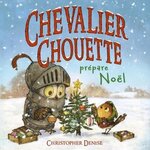 CHEVALIER CHOUETTE PREPARE NOEL, Denise Christopher