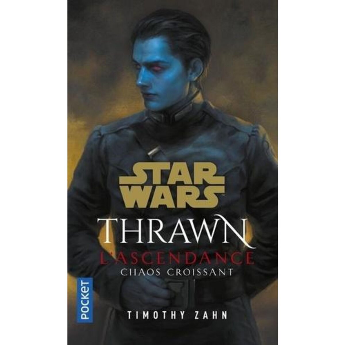 STAR WARS - THRAWN : L'ASCENDANCE. CHAOS CROISSANT, Zahn Timothy