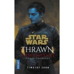 STAR WARS - THRAWN : L'ASCENDANCE. CHAOS CROISSANT, Zahn Timothy