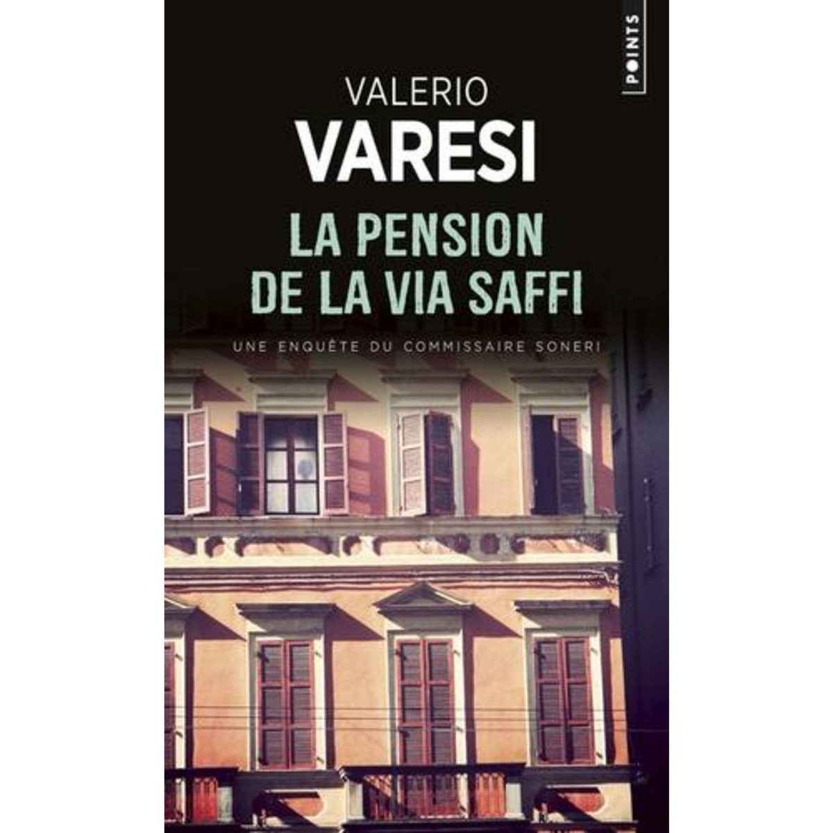 LA PENSION DE LA VIA SAFFI. UNE ENQUETE DU COMMISSAIRE SONERI, Varesi Valerio