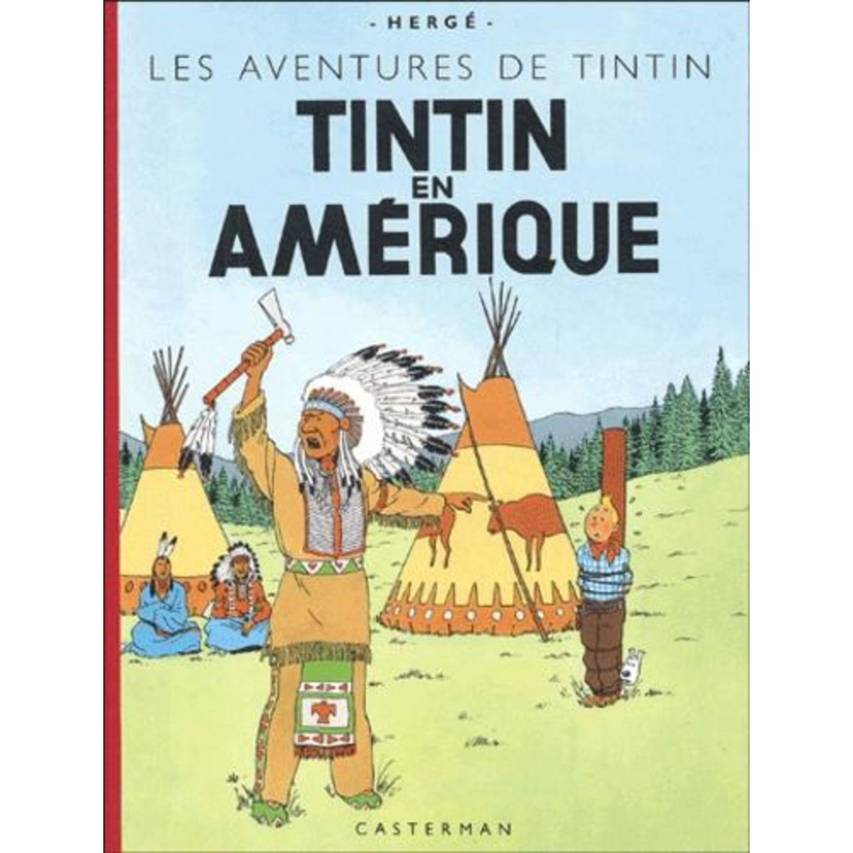 LES AVENTURES DE TINTIN : TINTIN EN AMERIQUE. EDITION FAC-SIMILE EN COULEURS, Hergé