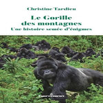 LE GORILLE DES MONTAGNES. UNE HISTOIRE SEMEE D'ENIGMES, Tardieu Christine