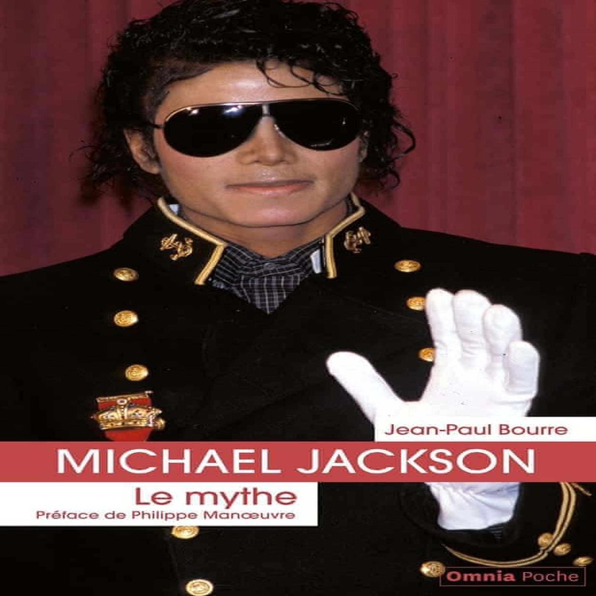 MICHAEL JACKSON. LE MYTHE, Bourre Jean-Paul