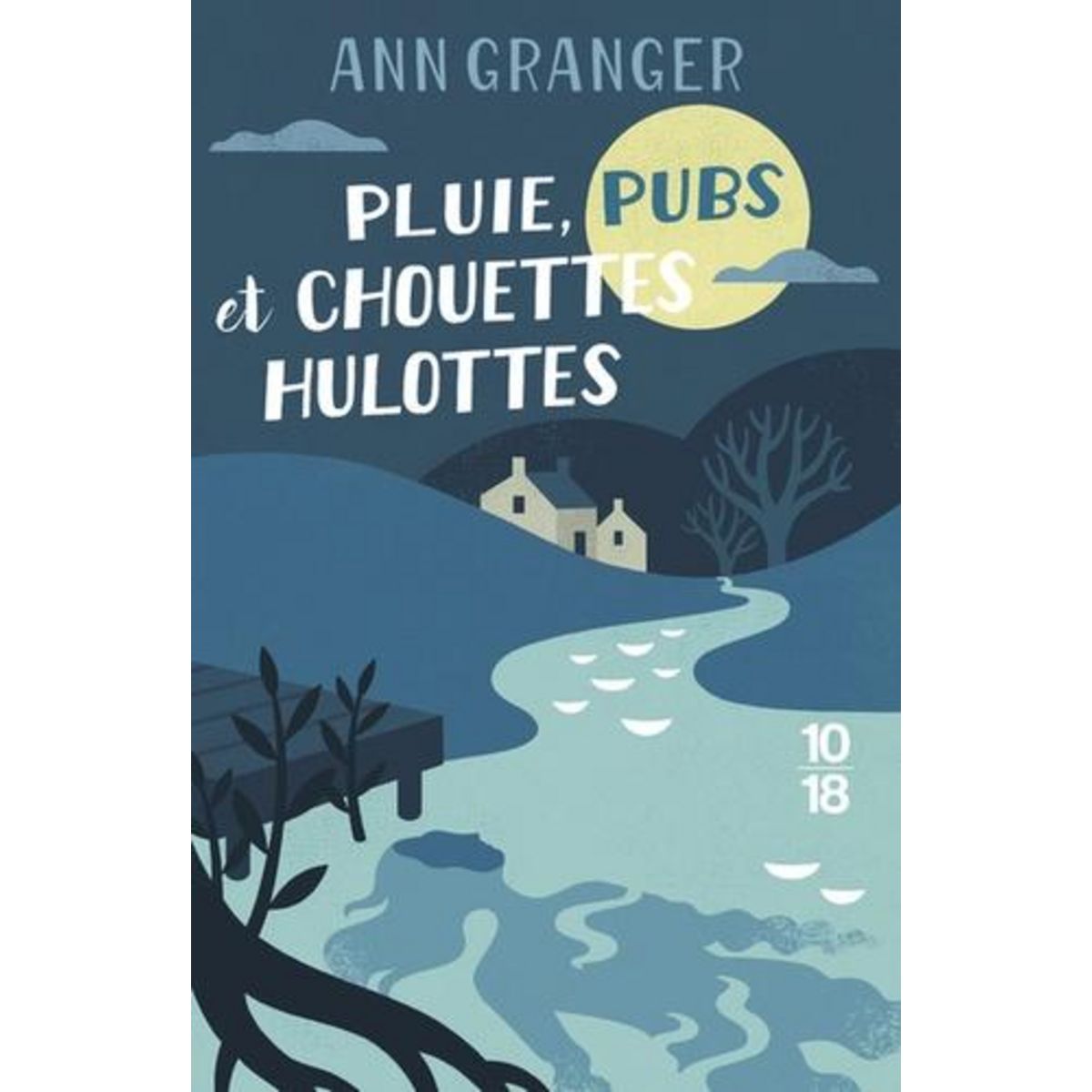 PLUIE, PUBS ET CHOUETTES HULOTTES, Granger Patricia Ann