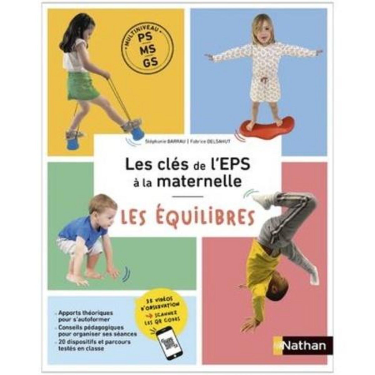 LES CLES DE L'EPS A LA MATERNELLE. LES EQUILIBRES, Barrau Stéphanie