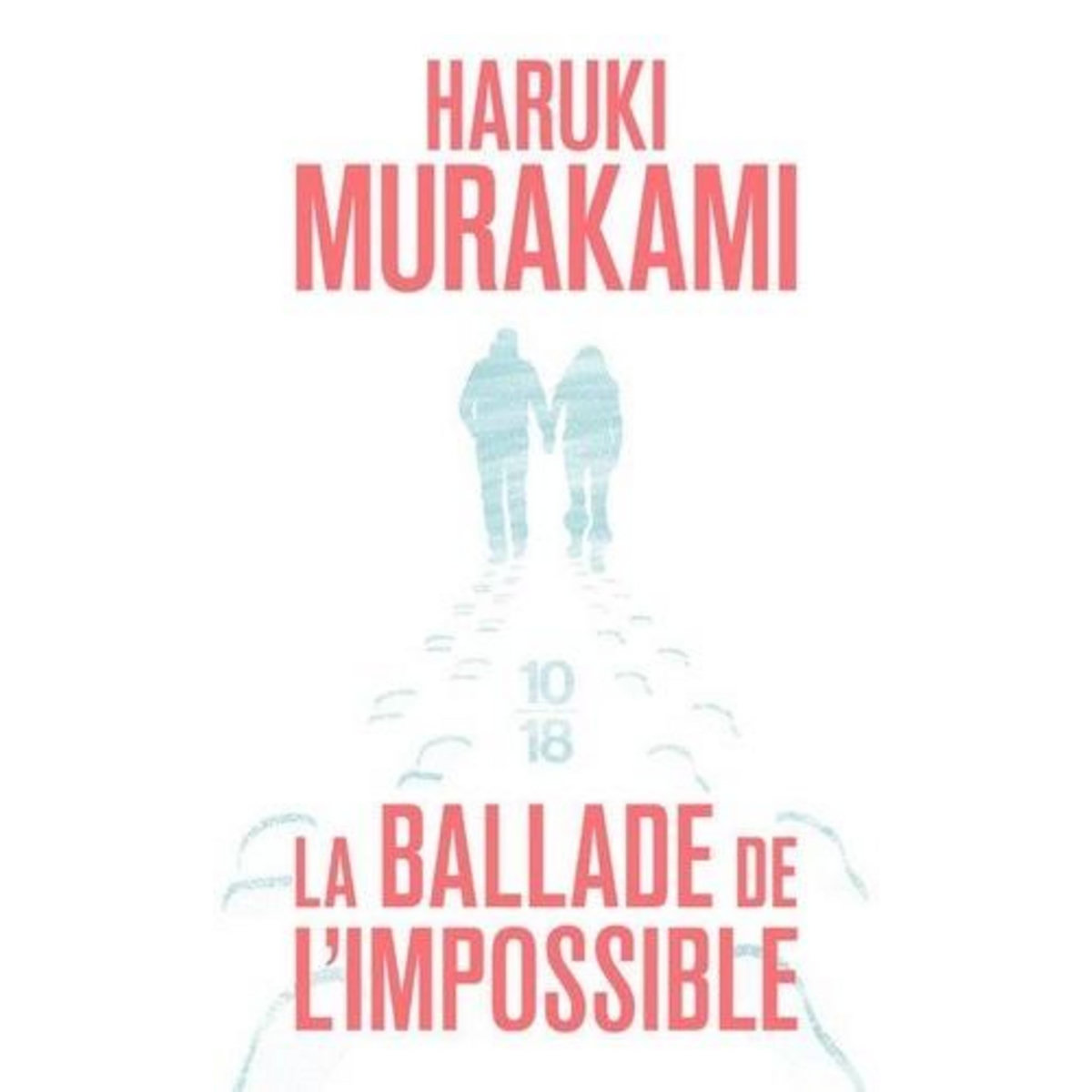 LA BALLADE DE L'IMPOSSIBLE, Murakami Haruki