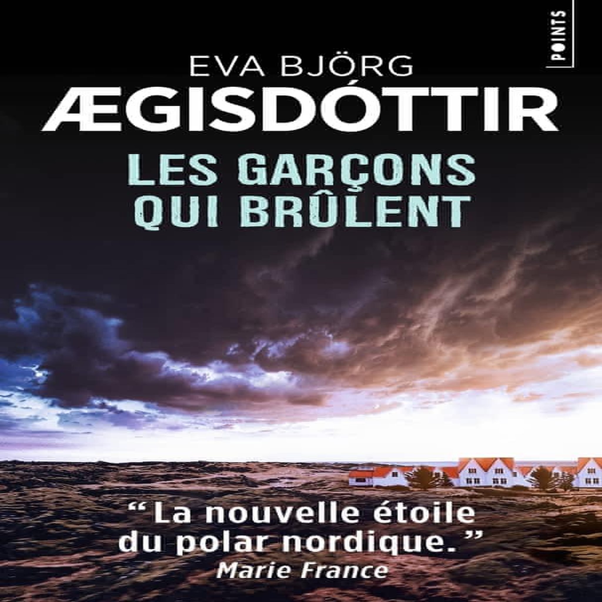 LES GARCONS QUI BRULENT, Aegisdóttir Eva Björg