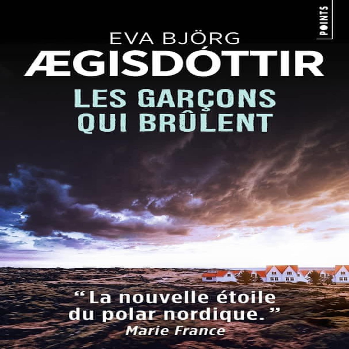 LES GARCONS QUI BRULENT, Aegisdóttir Eva Björg
