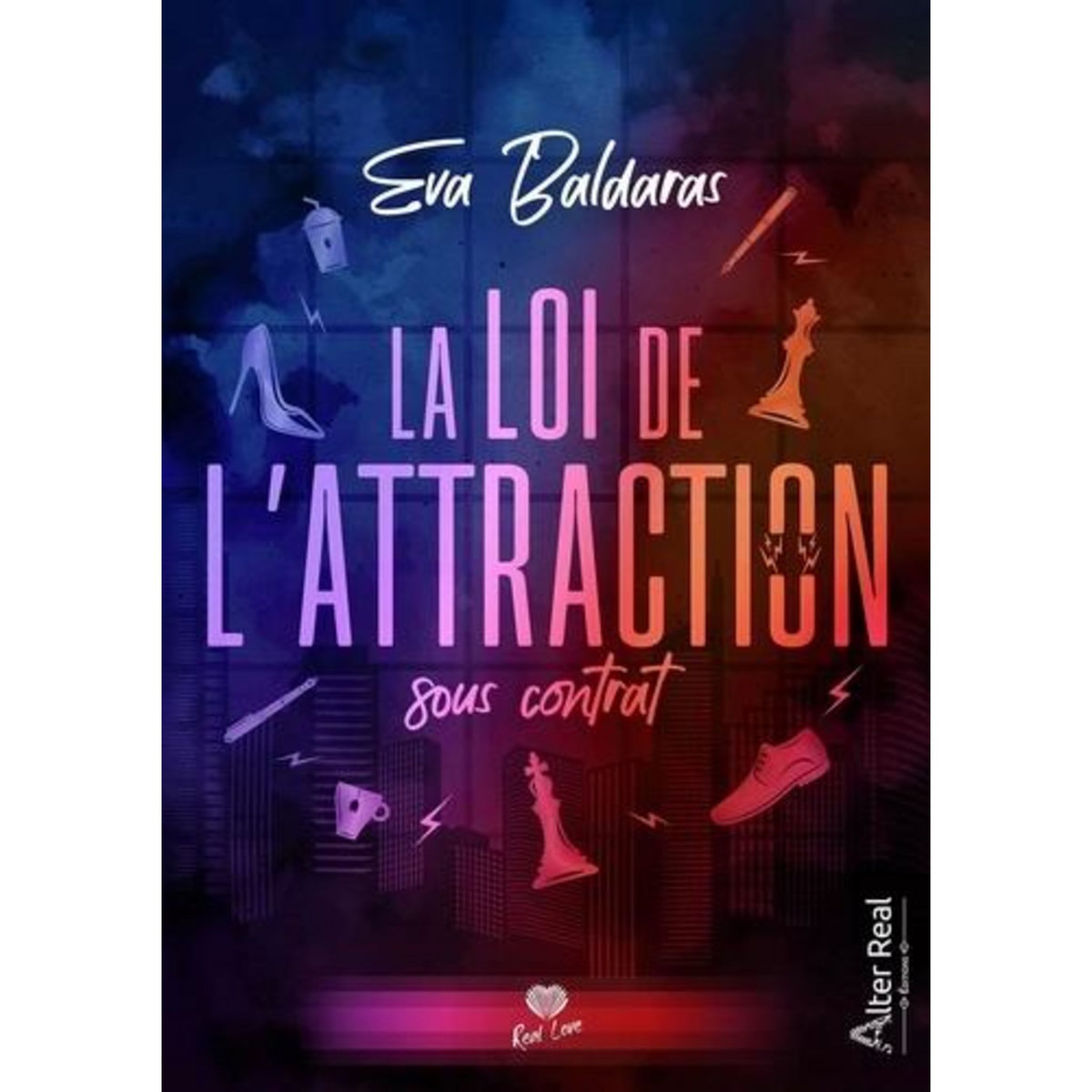 LA LOI DE L'ATTRACTION SOUS CONTRAT, Baldaras Eva