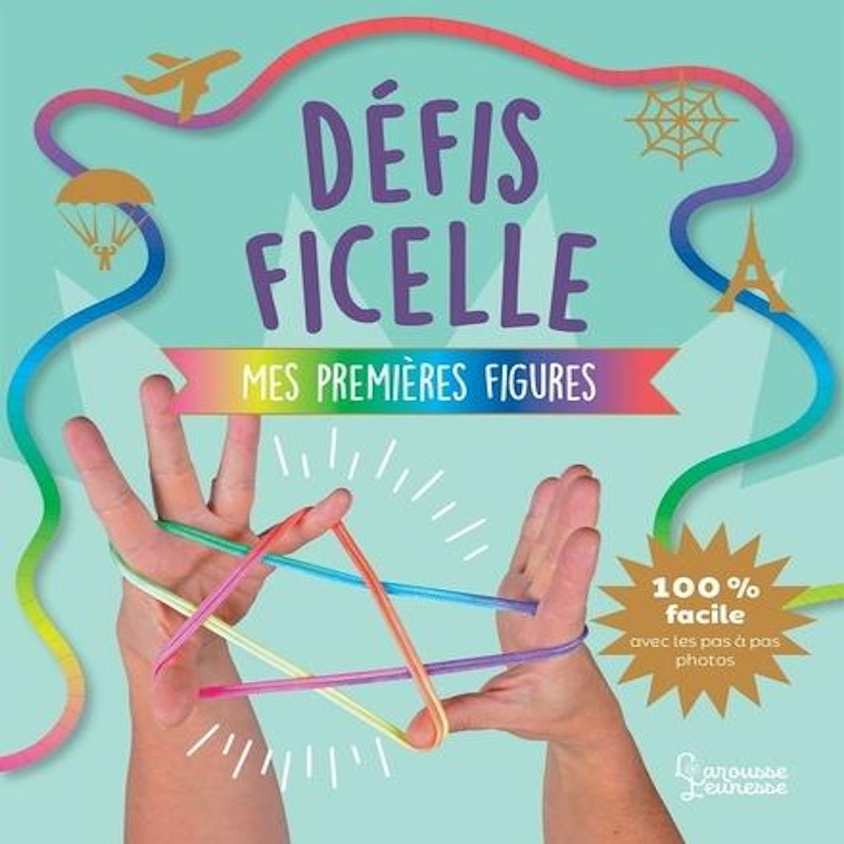 Défis ficelle. Mes premières figures, Lebrun Sandra