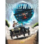 LES AILES DU TEMPS TOME 2 : LE TEMPS DE L'AFFRONTEMENT, Buendia Patrice