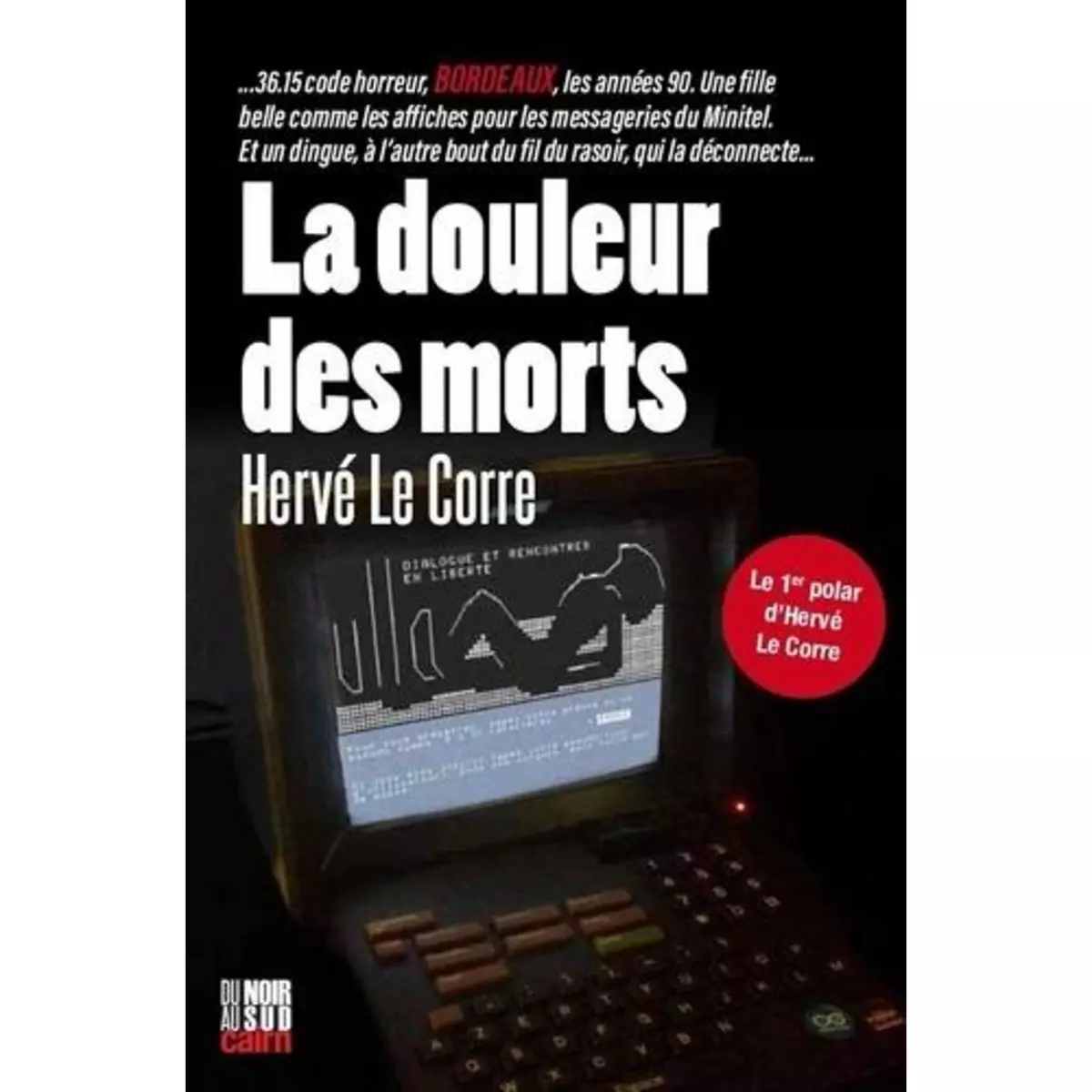 LA DOULEUR DES MORTS, Le Corre Hervé