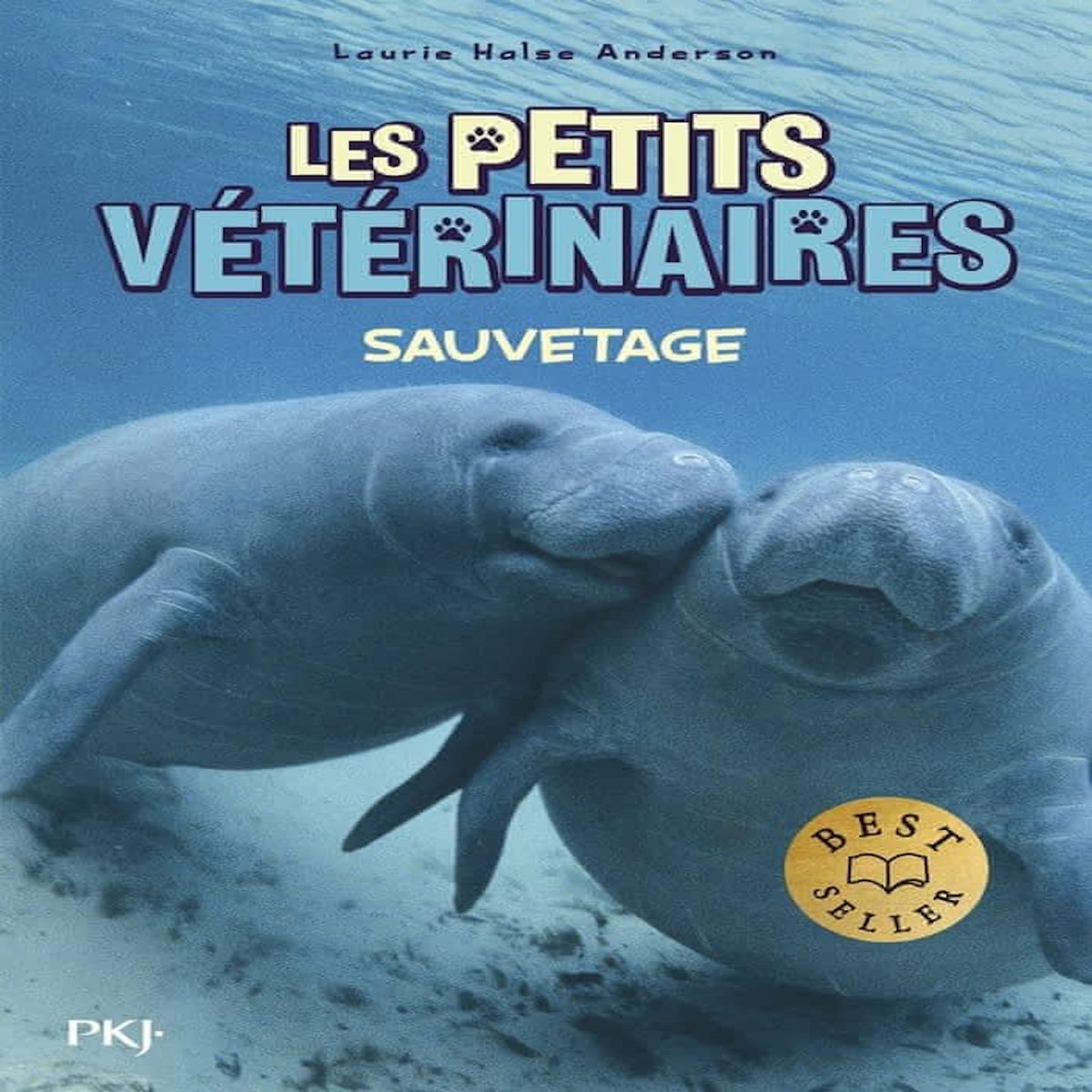 LES PETITS VETERINAIRES TOME 4 : SAUVETAGE, Anderson