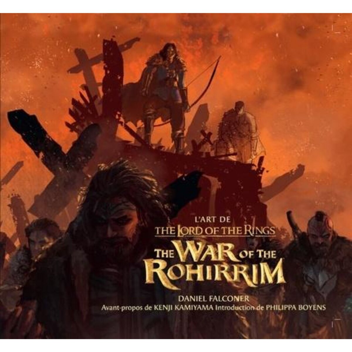 L'ART DE LA GUERRE DES ROHIRRIM. L'ART DU SEIGNEUR DES ANNEAUX, Falconner Daniel