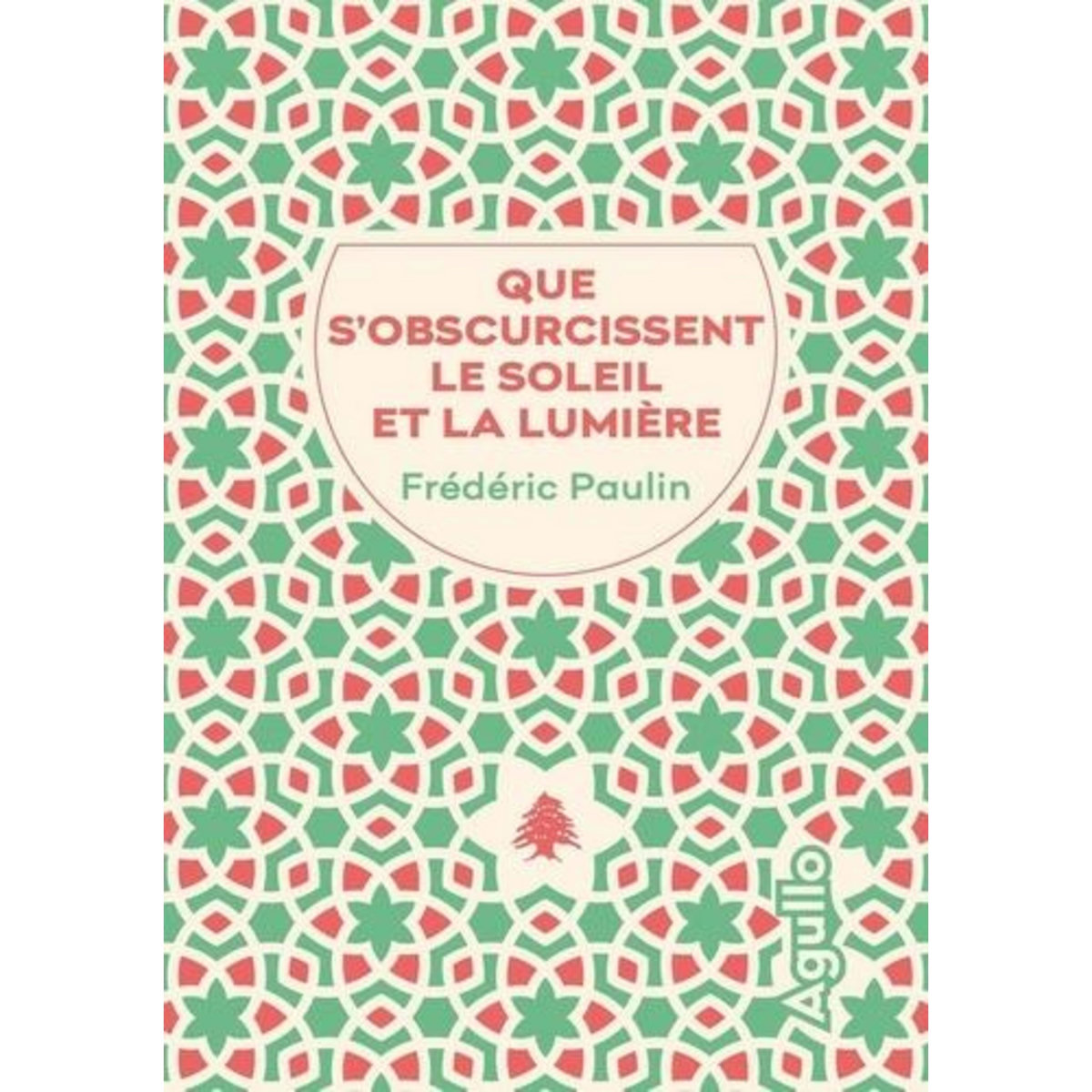 QUE S'OBSCURCISSENT LE SOLEIL ET LA LUMIERE, Paulin Frédéric