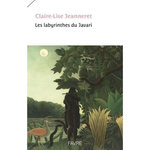LES LABYRINTHES DU JAVARI, Jeanneret Claire-Lise