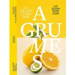 LE GRAND LIVRE DES AGRUMES, Etorre Anne