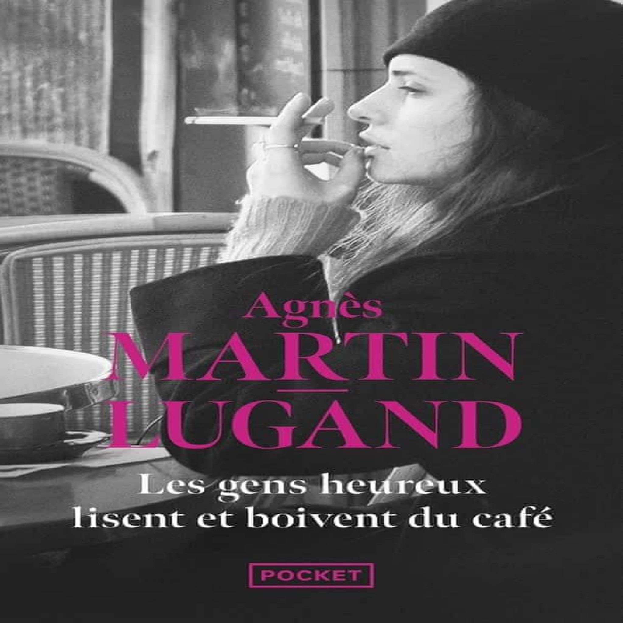LES GENS HEUREUX LISENT ET BOIVENT DU CAFE, Martin-Lugand Agnès